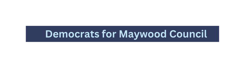 Democrats for Maywood Council